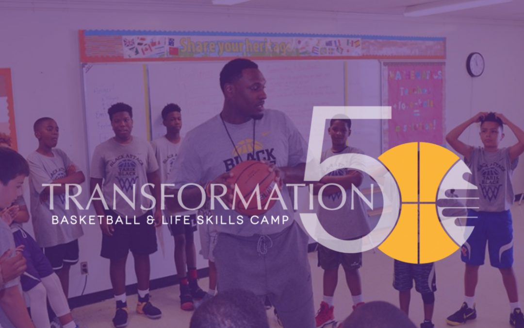 TRANSFORMATION50 Basketball and Life Skills Camp